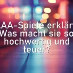 AAA-Spiele erklärt: Was macht sie so hochwertig und teuer?