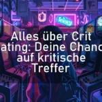 Alles über Crit Rating: Deine Chance auf kritische Treffer