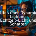 Alles über Dynamic Lighting: Echtzeit-Licht und Schatten