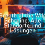 Breath of the Wild Schreine: Alle Standorte und Lösungen
