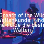 Breath of the Wild Waffenkunde: Finde und nutze die besten Waffen