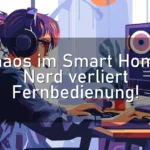 Chaos im Smart Home: Nerd verliert Fernbedienung!