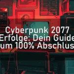 Cyberpunk 2077 Erfolge: Dein Guide zum 100% Abschluss