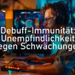 Debuff-Immunität: Unempfindlichkeit gegen Schwächungen