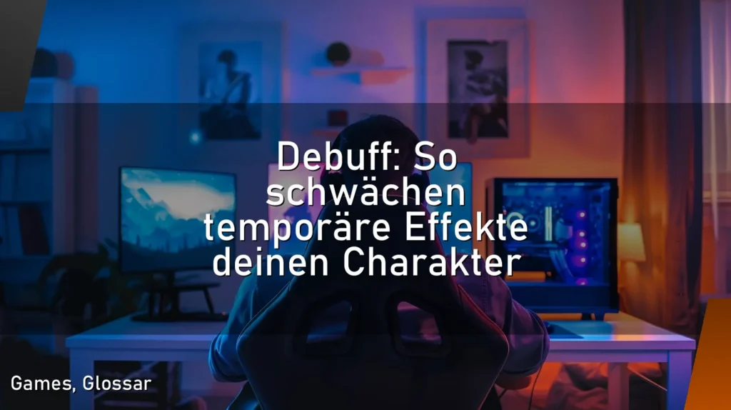 Debuff: So schwächen temporäre Effekte deinen Charakter