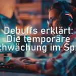 Debuffs erklärt: Die temporäre Schwächung im Spiel