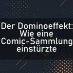 Der Dominoeffekt: Wie eine Comic-Sammlung einstürzte