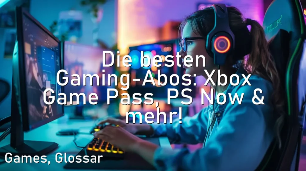 Die besten Gaming-Abos: Xbox Game Pass, PS Now & mehr!