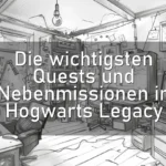 Die wichtigsten Quests und Nebenmissionen in Hogwarts Legacy