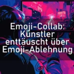 Emoji-Collab: Künstler enttäuscht über Emoji-Ablehnung