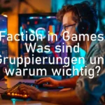 Faction in Games: Was sind Gruppierungen und warum wichtig?