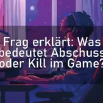 Frag erklärt: Was bedeutet Abschuss oder Kill im Game?