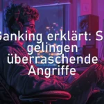 Ganking erklärt: So gelingen überraschende Angriffe