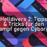 Helldivers 2: Tipps & Tricks für den Kampf gegen Cyborgs