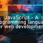 JavaScript – A programming language for web development.