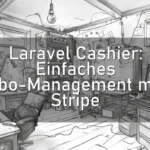 Laravel Cashier: Einfaches Abo-Management mit Stripe