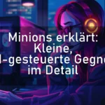 Minions erklärt: Kleine, KI-gesteuerte Gegner im Detail