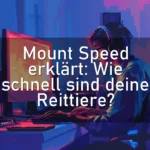 Mount Speed erklärt: Wie schnell sind deine Reittiere?