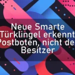 Neue Smarte Türklingel erkennt Postboten, nicht den Besitzer
