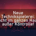 Neue Technikspielerei: Licht im ganzen Haus außer Kontrolle!