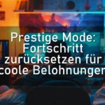 Prestige Mode: Fortschritt zurücksetzen für coole Belohnungen