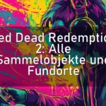 Red Dead Redemption 2: Alle Sammelobjekte und Fundorte