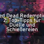 Red Dead Redemption 2: Top-Tipps für Duelle und Schießereien