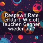 Respawn Rate erklärt: Wie oft tauchen Gegner wieder auf?