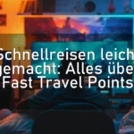 Schnellreisen leicht gemacht: Alles über Fast Travel Points