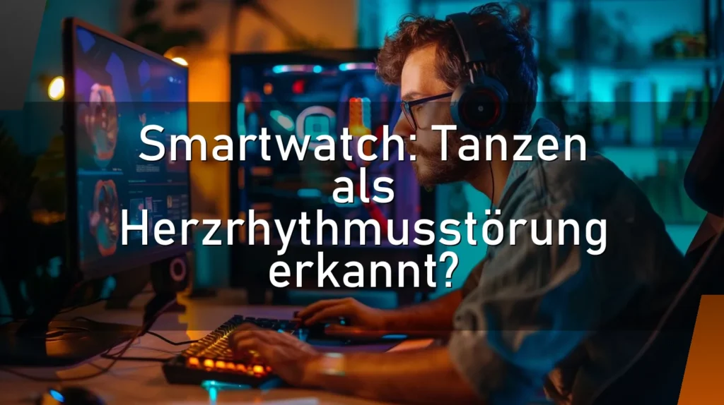 Smartwatch: Tanzen als Herzrhythmusstörung erkannt?