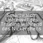 Smartwatch: Unfreiwilliges Training während des Nickerchens
