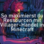 So maximierst du Ressourcen mit Villager-Handel in Minecraft