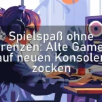 Spielspaß ohne Grenzen: Alte Games auf neuen Konsolen zocken