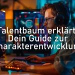 Talentbaum erklärt: Dein Guide zur Charakterentwicklung