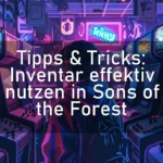 Tipps & Tricks: Inventar effektiv nutzen in Sons of the Forest