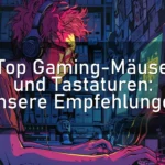 Top Gaming-Mäuse und Tastaturen: Unsere Empfehlungen