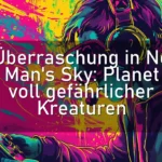 Überraschung in No Man’s Sky: Planet voll gefährlicher Kreaturen