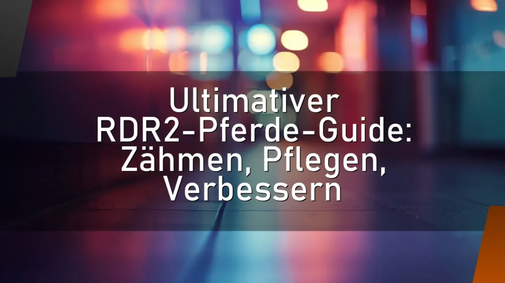 Ultimativer RDR2-Pferde-Guide: Zähmen, Pflegen, Verbessern