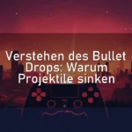Verstehen des Bullet Drops: Warum Projektile sinken