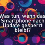 Was tun, wenn das Smartphone nach Update gesperrt bleibt?