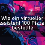 Wie ein virtueller Assistent 100 Pizzas bestellte
