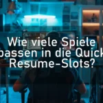 Wie viele Spiele passen in die Quick Resume-Slots?