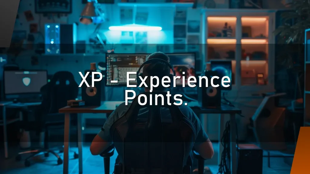 XP – Experience Points.